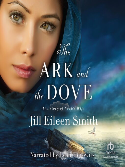 Title details for The Ark and the Dove by Jill Eileen Smith - Wait list